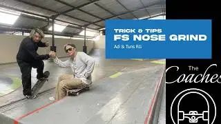 THE COACHES: Trick & Tips 15 - FS Nose Grind