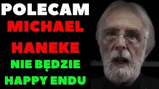 Michael Haneke. Bez złudzeń. Bez happy endu