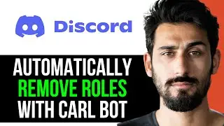 (ЛЕГКИЙ) КАК АВТОМАТИЧЕСКИ УДАЛЯТЬ РОЛИ В DISCORD С ПОМОЩЬЮ CARL BOT (ПОЛНОЕ РУКОВОДСТВО) [2024]