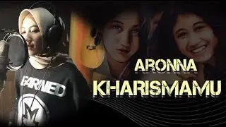 KHARISMAMU AMEL  (LAGU PERSEMBAHAN UNTUK NIKE ARDILLA) - ARONNA