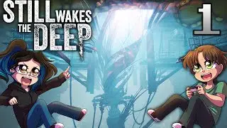 THE OCEAN IS TERRIFYING - Still Wakes The Deep (Part 1)