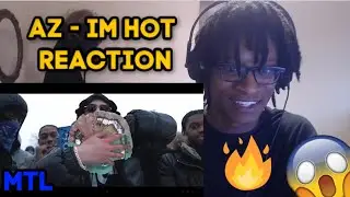 AZ - I'm Hot (Music Video by @SNSfilms) - REACTION