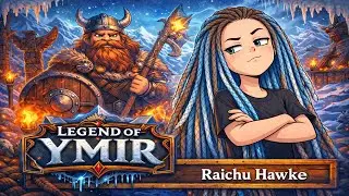 Legend of Ymir 30-ЛЕТНЯЯ ДЕВОЧКА РАЙЧУ КРУТИТ НОСОМ