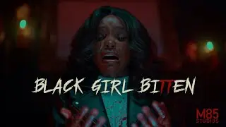 Black Girl Bitten Teaser Trailer | Vampire Mini Series