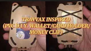 TRAYVAX INSPIRED (PVC D.I.Y. WALLET/CARD HOLDER/MONEY CLIP)