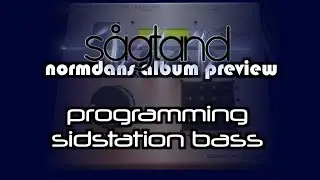 S&aring;gtand (Normdans Preview) - Programming Sidstation Bass