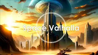 Space Valhalla -  Soundscape for Relaxation and Meditation [Ambient Music]