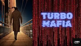 JXON Music - Turbo Mafia