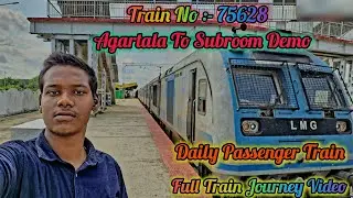 Full Journey Experience From AGARTALA - SUBROOM Demo Special ll Tripura Local Train Journey #video