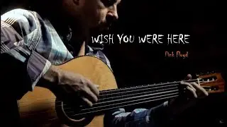 WISH YOU WERE HERE - Pink Floyd - fingerstyle guitar cover by soYmartino
