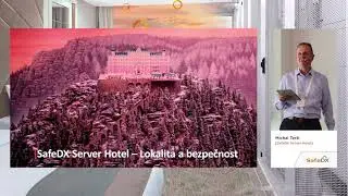 Zah&aacute;jen&iacute; IT konference SafeDX [Tier III Premium Data Care] a prezentace Server Hotel - Michal Ter&scaron;l