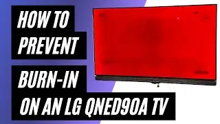 Jak zapobiec wypaleniu telewizora LG QNED90A