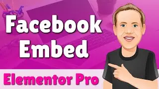 Elementor Pro Facebook Embed Widget