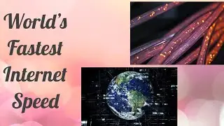 World's Fastest Internet Speed | It clocked at 319 Tbps.