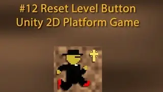 12 Resetting the Level -- Unity 2D Platform Game