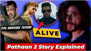 Pathan 2 Story Explained | Spy Universe Future Explained | Pathan, Tiger, Kabir