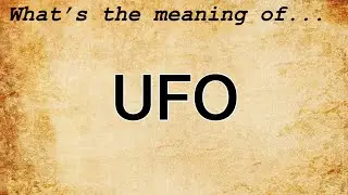 UFO Meaning : Definition of UFO