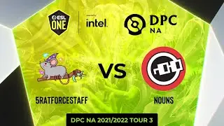 5RATFORCESTAFF vs nouns | Game 1 | DPC NA Tour 3 - ESL One Summer 2022: Division 1
