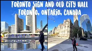 ONTARIO CANADA | TORONTO SIGN AND OLD CITY HALL  | WALK AND DRIVE TOUR |  LBraceros#508