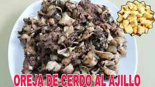 OREJA DE CERDO AL AJILLO delicioso