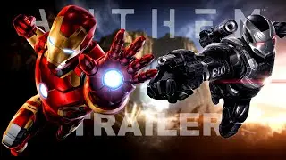 ANTHEM | IRON MAN AND WAR MACHINE (Trailer)