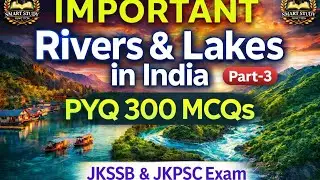 Gk of India || Important Rivers and Lakes || PYQ 300 || ‎⁨Part-3 @Smartstudyjunction6673