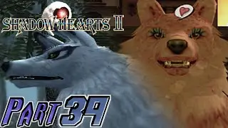 【SHADOW HEARTS Ⅱ】実況プレイPART39