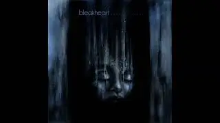 BleakHeart - Dream Griever [Full Album]