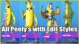All Peely Skins with Edit Styles