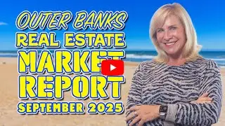September 2025 Outer Banks MLS Report Update