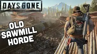 Easy method to kill Old Saw Mill Horde Days Gone #daysgonepc #playstation #pcgaming #sony