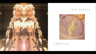Kesha x Ryn Weaver 'Die Young x Promises' Mash Up