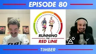 Running The Red Line - Episode 80 - Timber