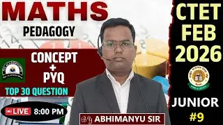 CTET FEB 2026 | MATHS PAPER 2 Maths Pedagogy | Complete  Maths Junior | By Abhimanyu Sir | Class  9