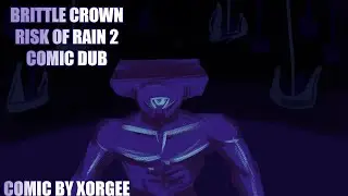 Brittle Crown | Risk of Rain 2 Comic Dub
