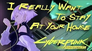 Cyberpunk: Edgerunners OST | I Really Want To Stay At Your House (full version @MusicLah )