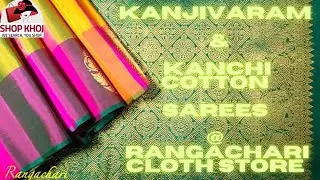 Kanjivaram sarees and Kanchi Cotton sarees @ Rangachari Cloth Store