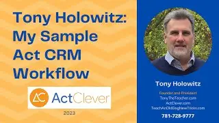 Tony Holowitz: My Sample Act CRM Workflow