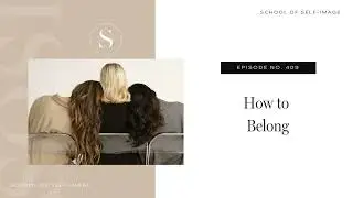 409: How to Belong