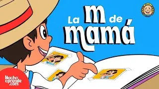 CANCI&Oacute;N de la letra M | CANCIONES Infantiles | Nacho Aprende