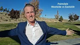 Palmdale California - Westside vs Eastside