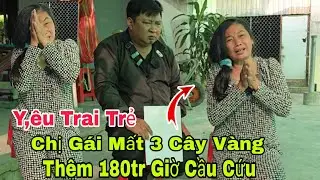 Tin lời trai trẻ người phụ nữ mất trắng 3 cây vàng thêm 180 triệu giờ cầu cứu mong trợ giúp 