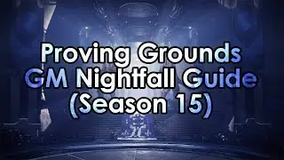 Destiny 2: Proving Grounds Grandmaster Nightfall Guide (Season 15)