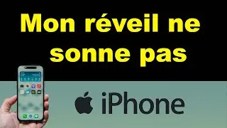 Pourquoi mon r&eacute;veil iPhone ne sonne pas ou ne sonne pas fort