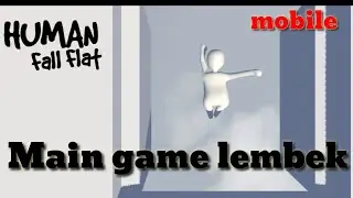 MAIN GAME LETOY  - HUMAN FALL FLAT VERSI ANDROID
