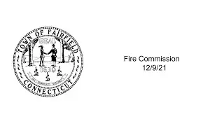 Fire Commission - 12/9/21