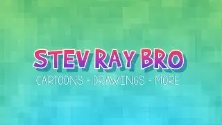 StevRayBro - The Trailer
