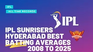 IPL 2008 TO 2025 TOP 5 BEST BATTING AVERAGES | AVERAGES IPL|IPL SUNRISERS HYDERABAD|IPL 2008 TO 2025
