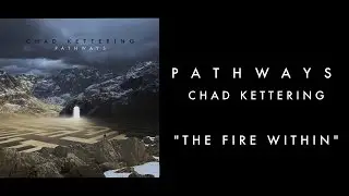 Chad Kettering - Pathways  