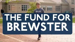 Brewster Academy: What is The Fund for Brewster?